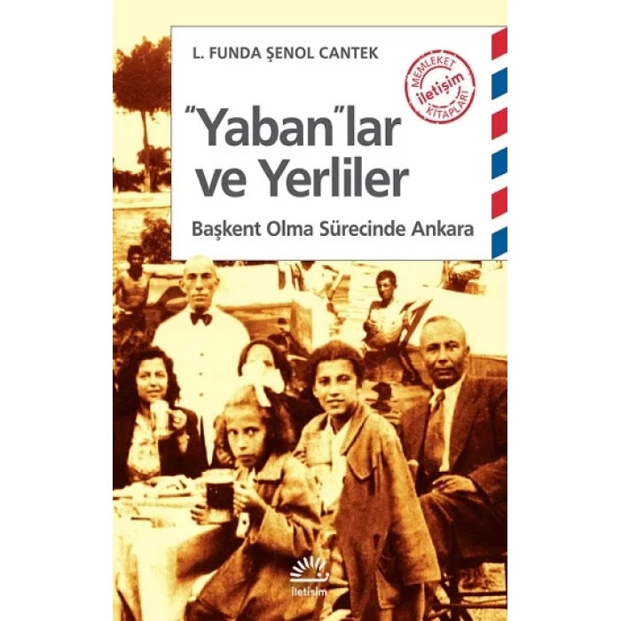 Yabanlar ve Yerliler: Başkent Olma Sürecinde Ankara
