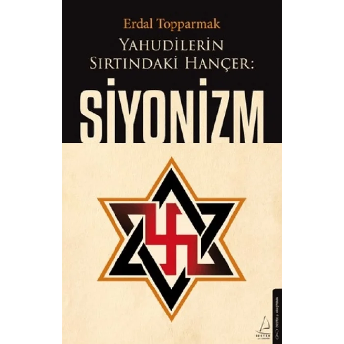 Yahudilerin Sırtındaki Hançer: Siyonizm