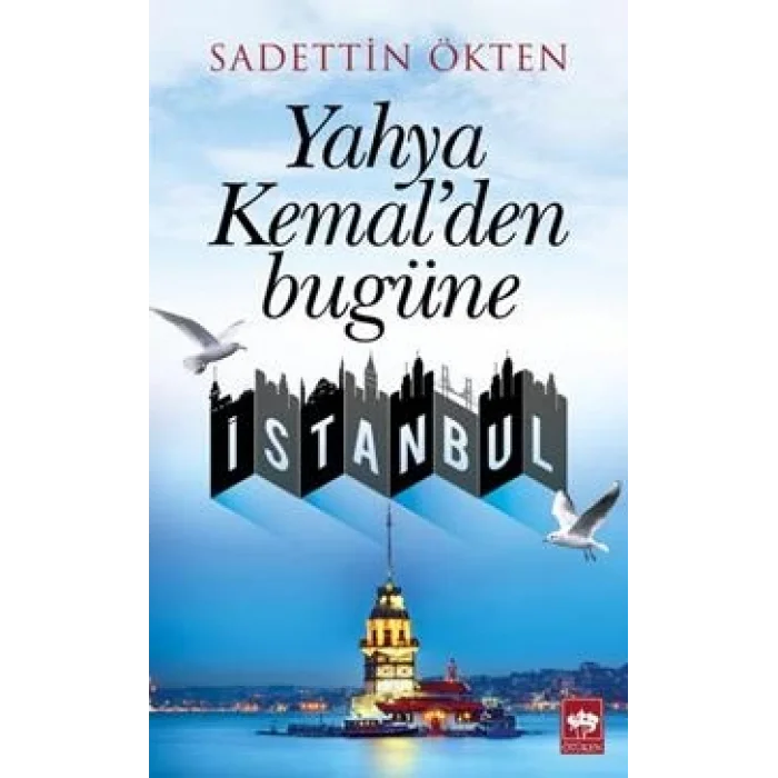 Yahya Kemalden Bugüne İstanbul