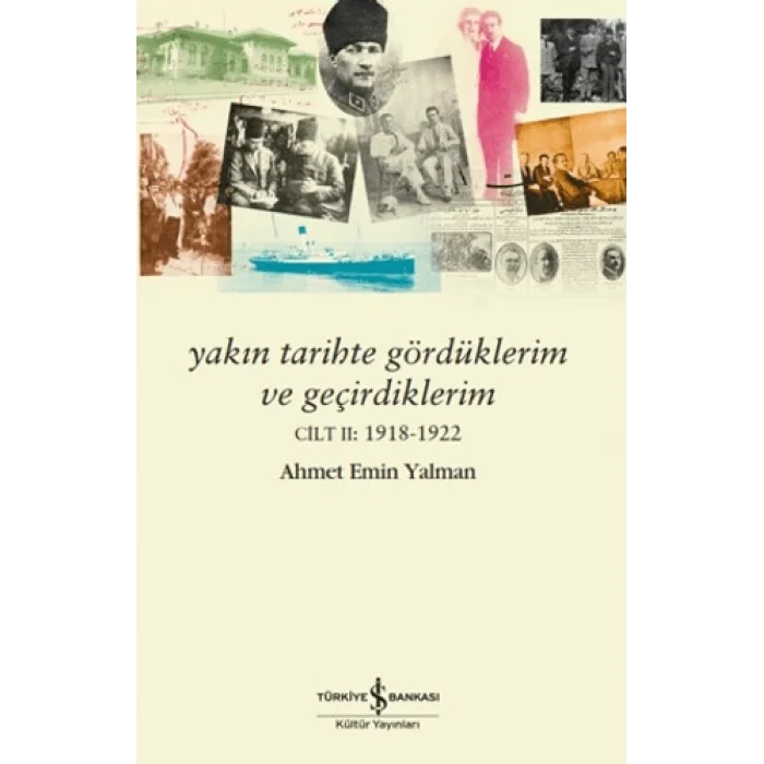 Yakın Tarihte Gördüklerim ve Geçirdiklerim – Cilt 2: 1918-1922