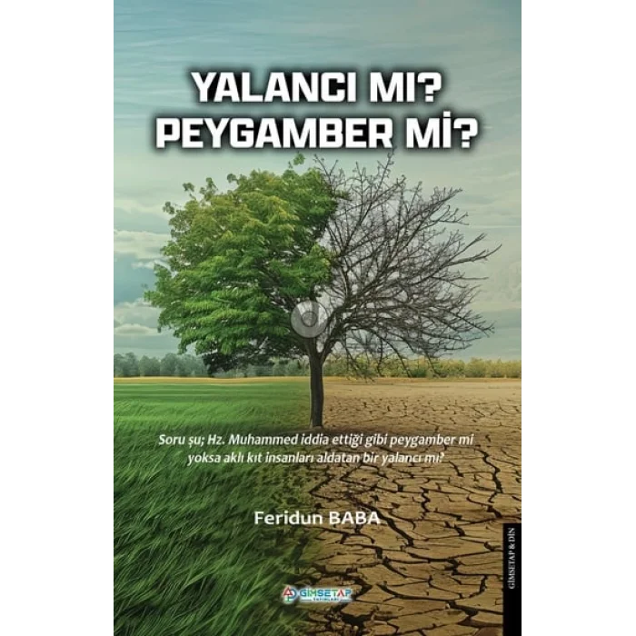 Yalancı mı ? Peygamber mi ?