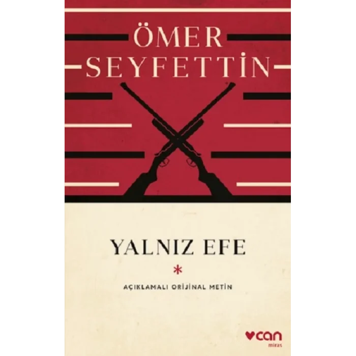 Yalnız Efe  (Açıklamalı Orijinal Metin)