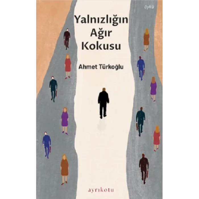 Yalnızlığın Ağır Kokusu