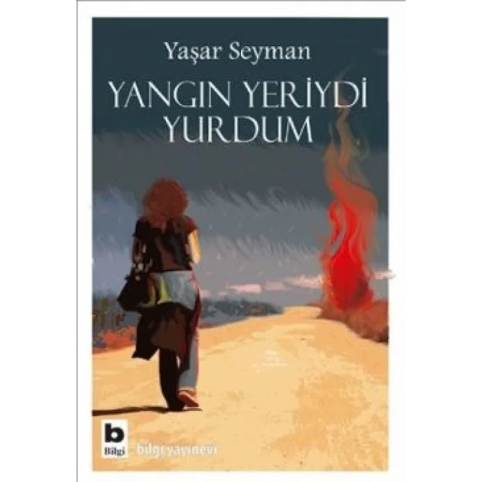 Yangın Yeriydi Yurdum