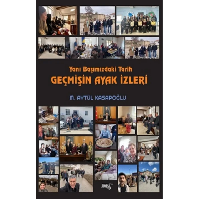 Yanı Başımızdaki Tarih Geçmişin Ayak İzleri