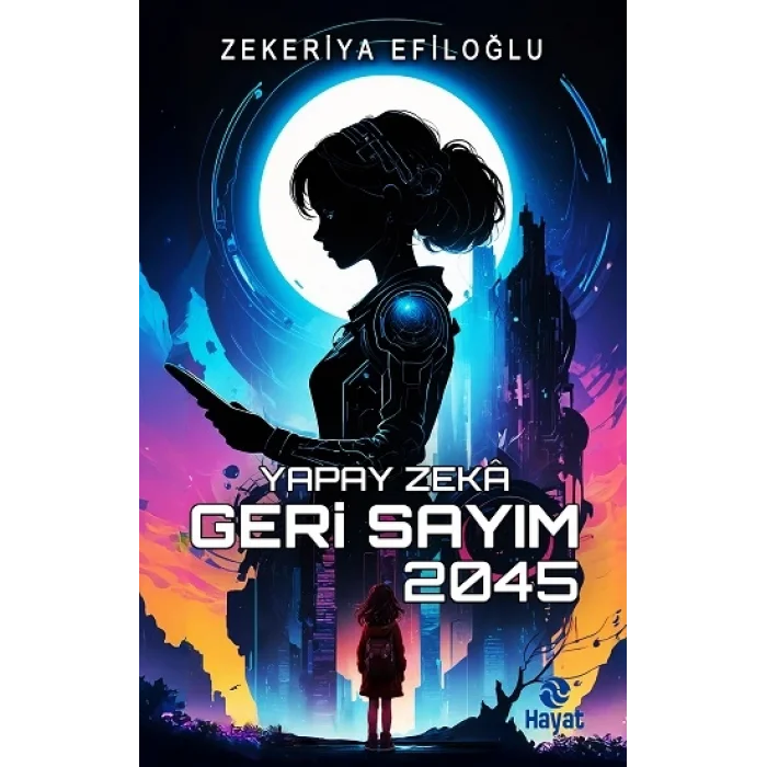 Yapay Zeka Geri Sayım 2045