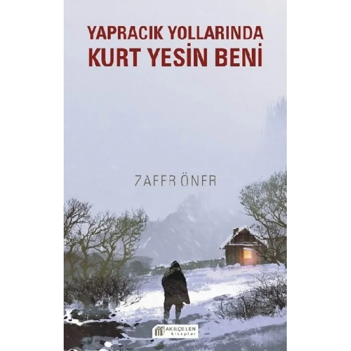 Yapracık Yollarında Kurt Yesin Beni