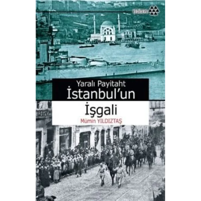 Yaralı Payitaht İstanbulun İşgali