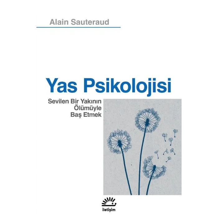 Yas Psikolojisi Sevilen Bir Yakının Ölümüyle Baş Etmek