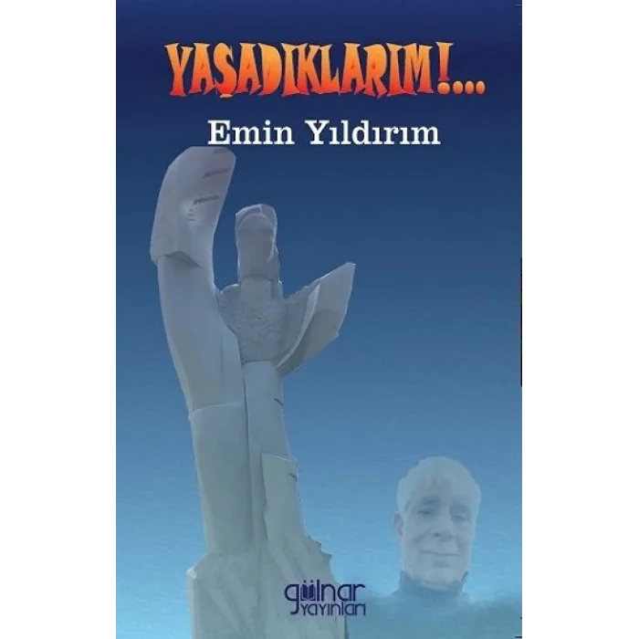 Yaşadıklarım