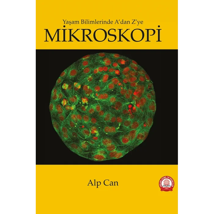 Yaşam Bilimlerinde A dan Z ye Mikroskopi