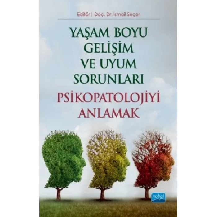 Yaşam Boyu Gelişim ve Uyum Sorunları Psikopatolojiyi Anlamak
