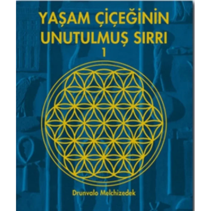 Yaşam Çiçeğinin Unutulmuş Sırrı 1
