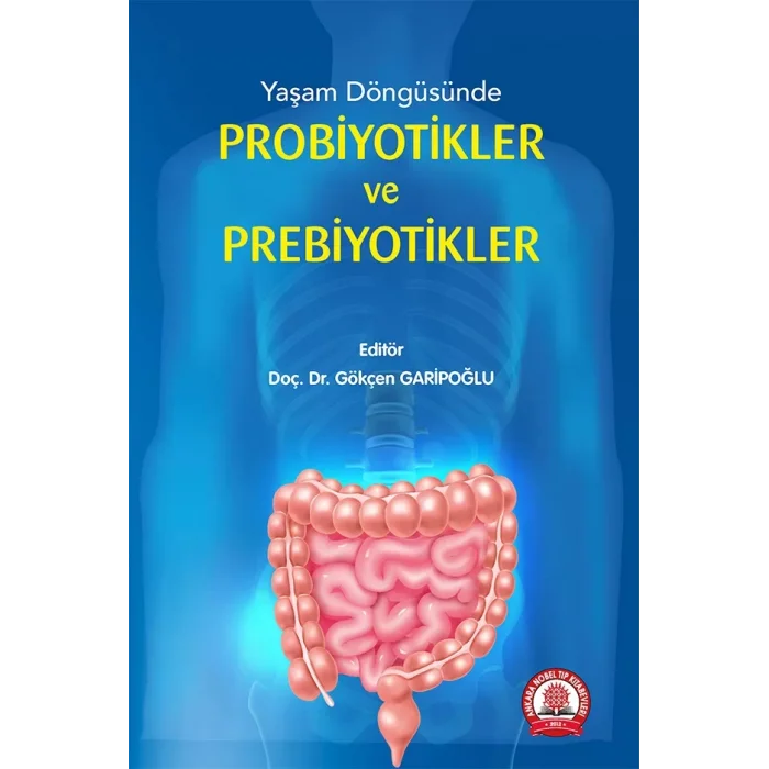 Yaşam Döngüsünde Probiyotikler ve Prebiyotikler