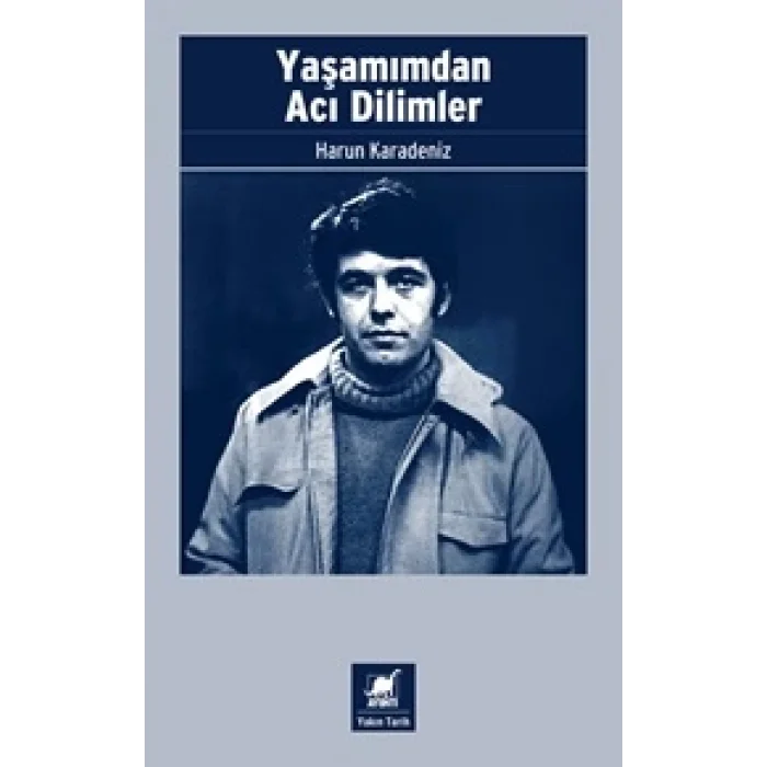 Yaşamımdan Acı Dilimler