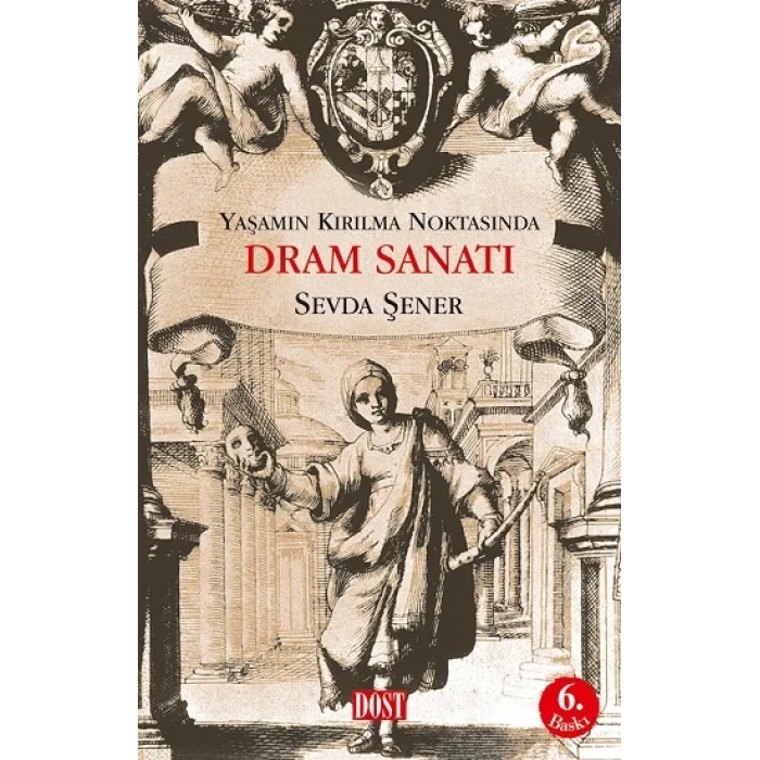 Yaşamın Kırılma Noktasında Dram Sanatı