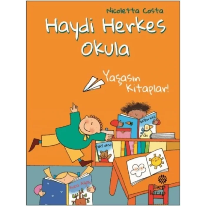 Yaşasın Kitaplar! - Haydi Herkes Okula
