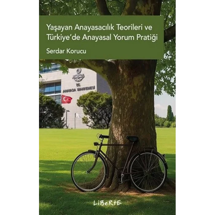 Yaşayan Anayasacılık Teorileri ve Türkiye’de Anayasal Yorum Pratiği