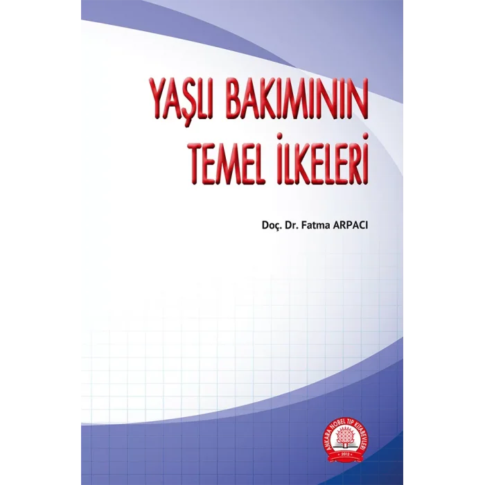 Yaşlı Bakımının Temel İlkeleri