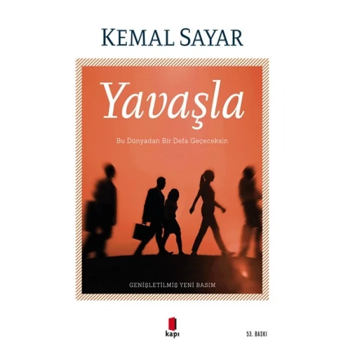 Yavaşla - Bu Dünyadan Bir Defa Geçeceksin