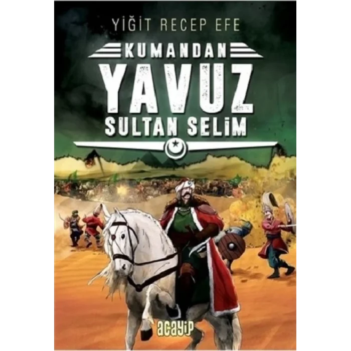 Yavuz Sultan Selim: Kumandan 4