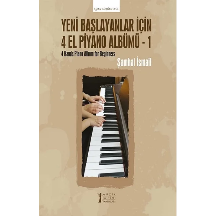 Yeni Başlayanlar İçin 4 El Piyano Albümü - 1