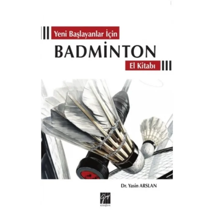 Yeni Başlayanlar İçin Badminton El Kitabı