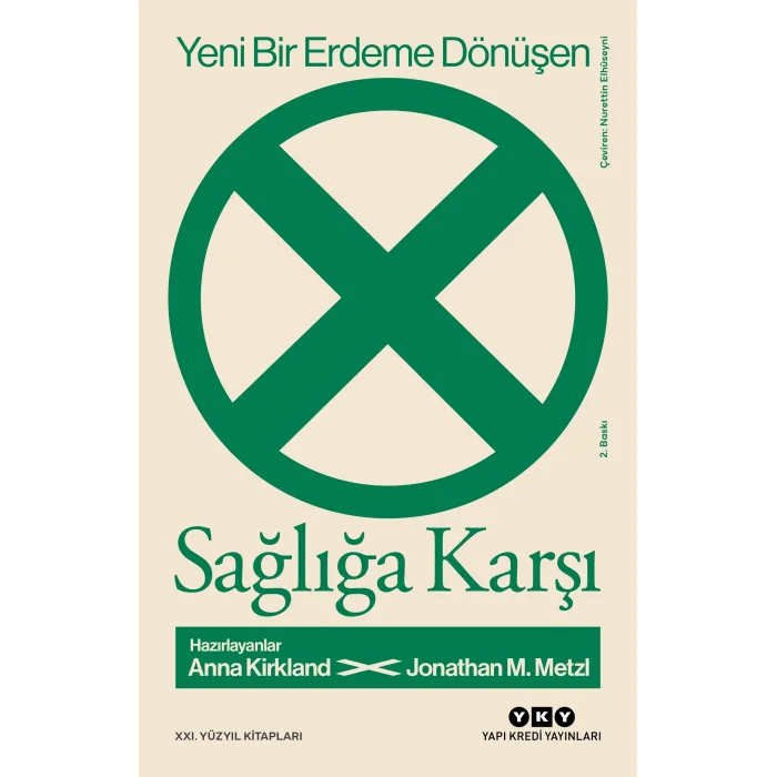 Yeni Bir Erdeme Dönüşen Sağlığa Karşı