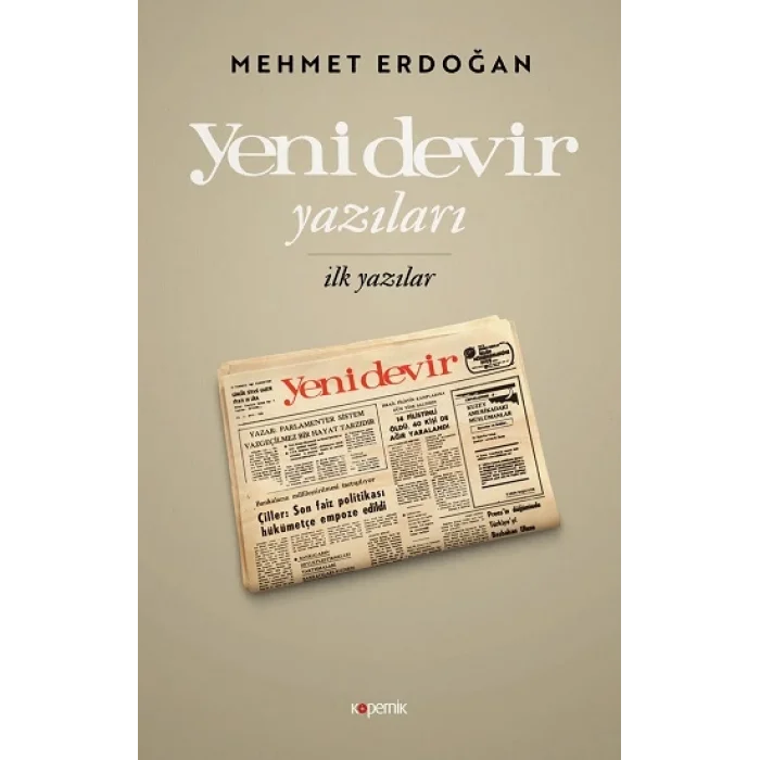 Yeni Devir Yazıları - İlk Yazılar