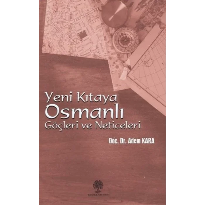 Yeni Kıtaya Osmanlı Göçleri ve Neticeleri