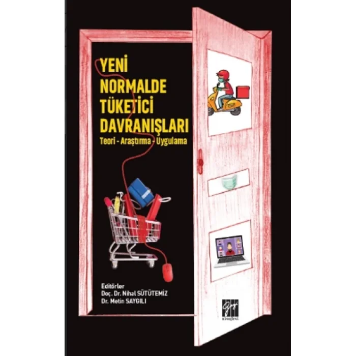 Yeni Normalde Tüketici Davranışları - (Teori - Araştırma - Uygulama)