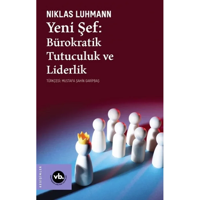 Yeni Şef - Bürokratik Tutuculuk ve Liderlik