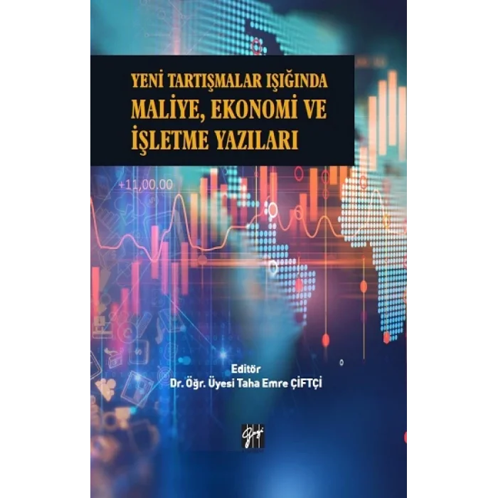 Yeni Tartışmalar Işığında Maliye, Ekonomi ve İşletme Yazıları