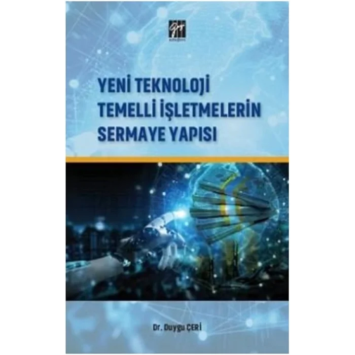 Yeni Teknoloji Temelli İşletmelerin Sermaye Yapısı