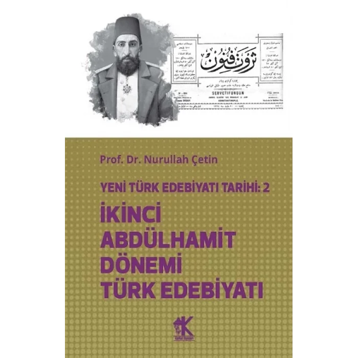 Yeni Türk Edebiyatı Tarihi 2 İkinci Abdülhamit Dönemi Türk Edebiyatı