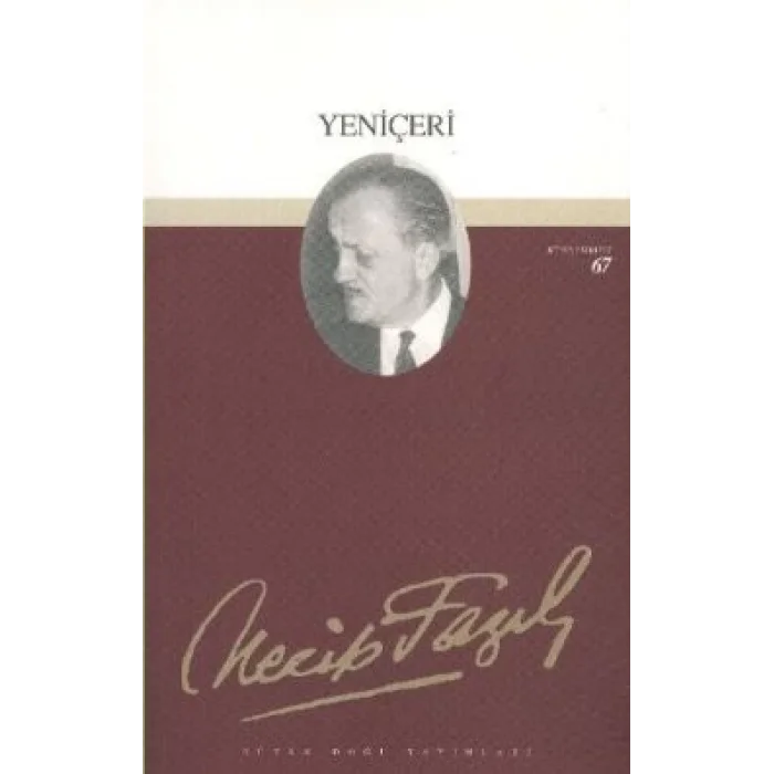 Yeniçeri : 58 - Necip Fazıl Bütün Eserleri