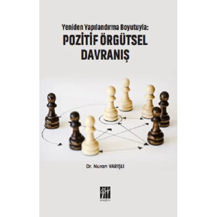 Yeniden Yapılandırma Boyutuyla - Pozitif Örgütsel Davranış