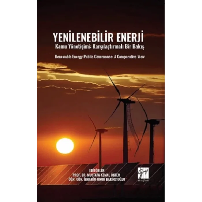 Yenilenebilir Enerji - Renewable Energy Publıc Governance: A Comparatıve Vıew
