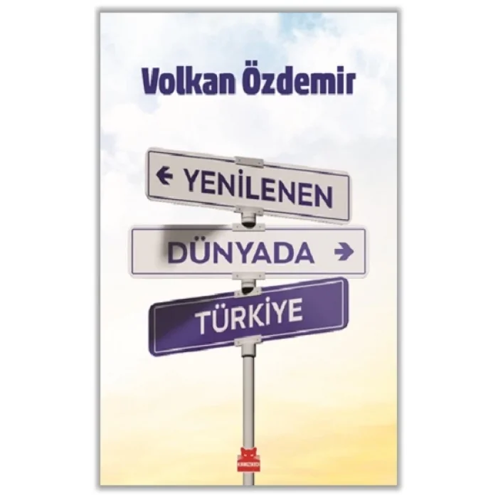 Yenilenen Dünyada Türkiye