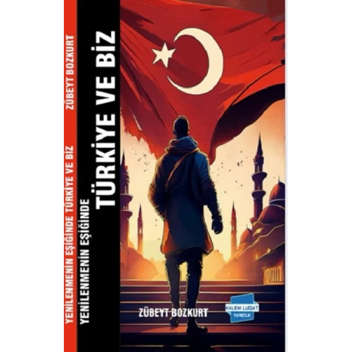 Yenilenmenin Eşiğinde Türkiye ve Biz