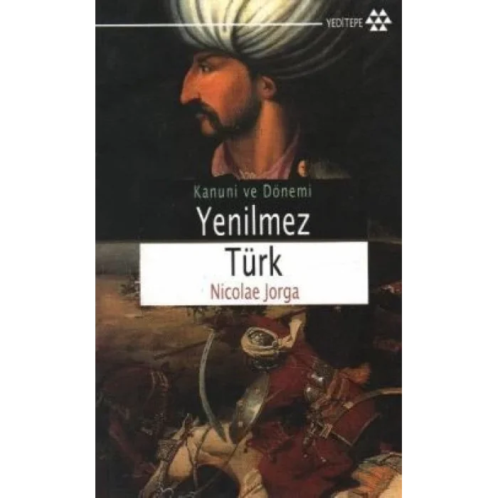 Yenilmez Türk Kanuni ve Dönemi