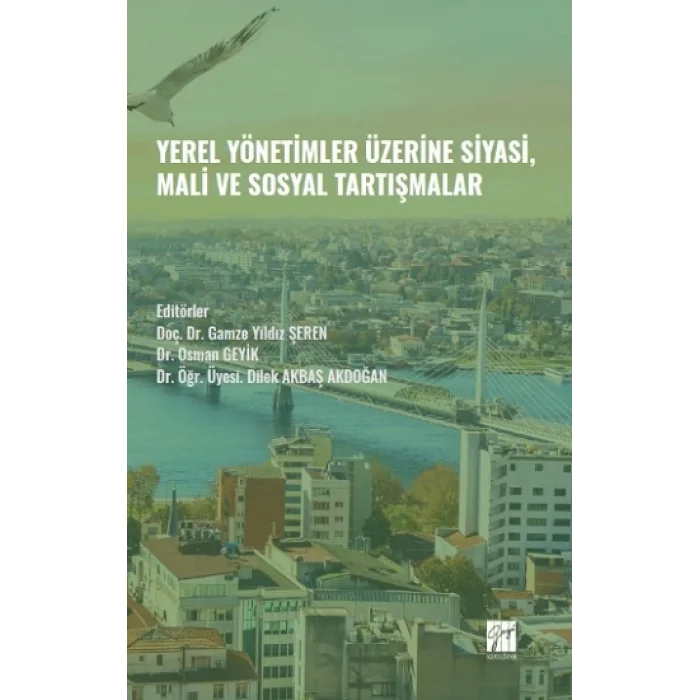 Yerel Yönetimler Üzerine Siyasi, Mali ve Sosyal Tartışmalar