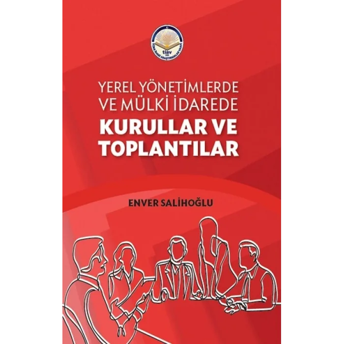 Yerel Yönetimlerde ve Mülki İdarede Kurullar ve Toplantılar