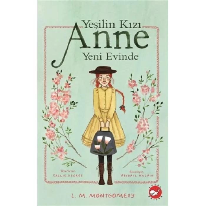 Yeşilin Kızı Anne Yeni Evinde (Ciltli )