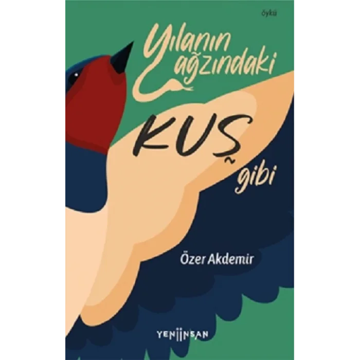 Yılanın Ağzındaki Kuş Gibi