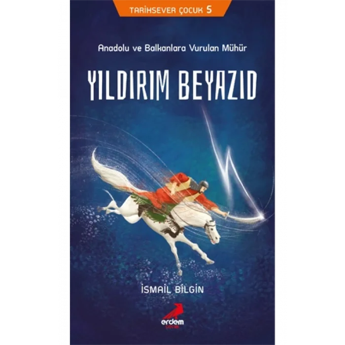 Yıldırım Beyazıd - Tarihsever Çocuk Dizisi 5
