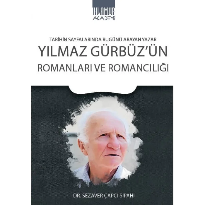 Yılmaz Gürbüzün Romanları ve Romancılığı