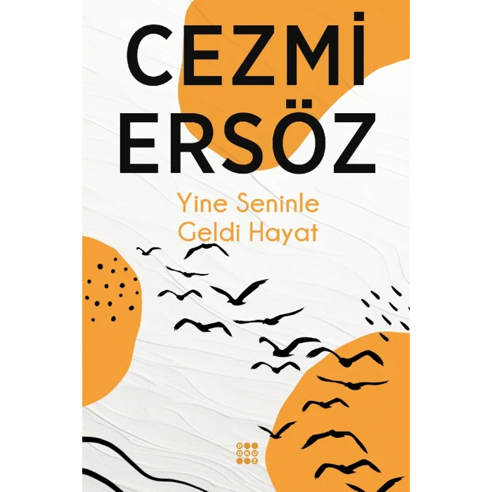 Yine Seninle Geldi Hayat