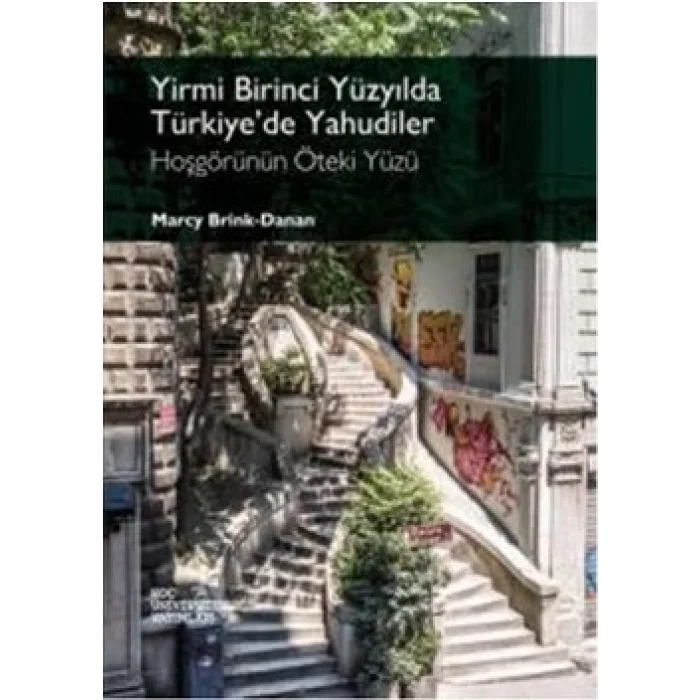 Yirmi Birinci Yüzyılda Türkiyede Yahudiler - Hoşgörünün Öteki Yüzü