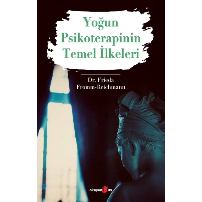 Yoğun Psikoterapinin Temel İlkeleri